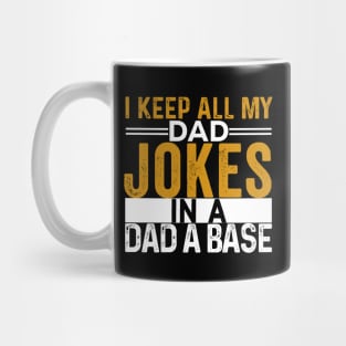 I Keep All My Dad Jokes In A Dad A Base, Vintage Father Dad, Mug